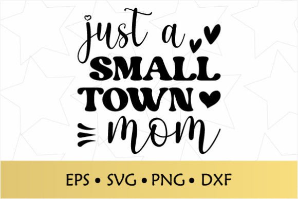 A Designer's Review: Just a Small Town Mom SVG