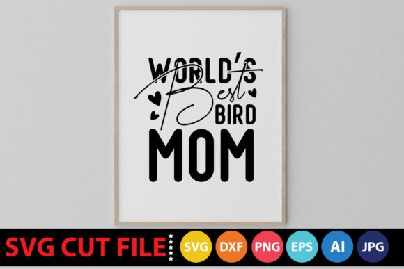 A Designer’s Honest Review of World’s Best Bird Mom SVG