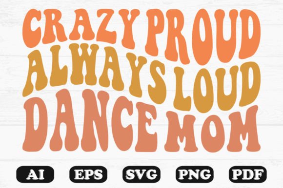Crazy Proud Always Loud Dance Mom Embroidery Review