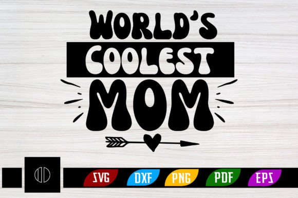 Evaluating the 'World's Coolest Mom' SVG for Embroidery Projects