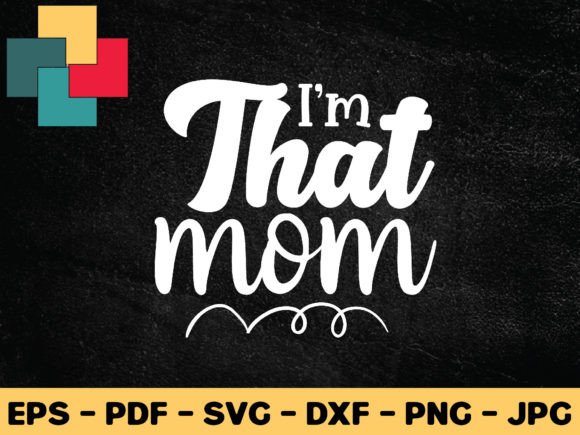 I'm That Mom SVG Design: A Designer's Review for Embroidery