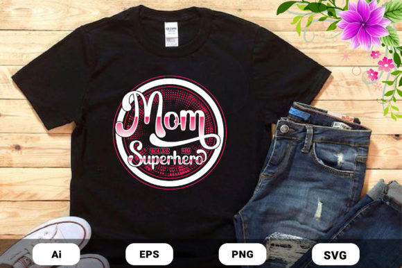 Mom Superhero: A Versatile Embroidery Design for Gift Makers
